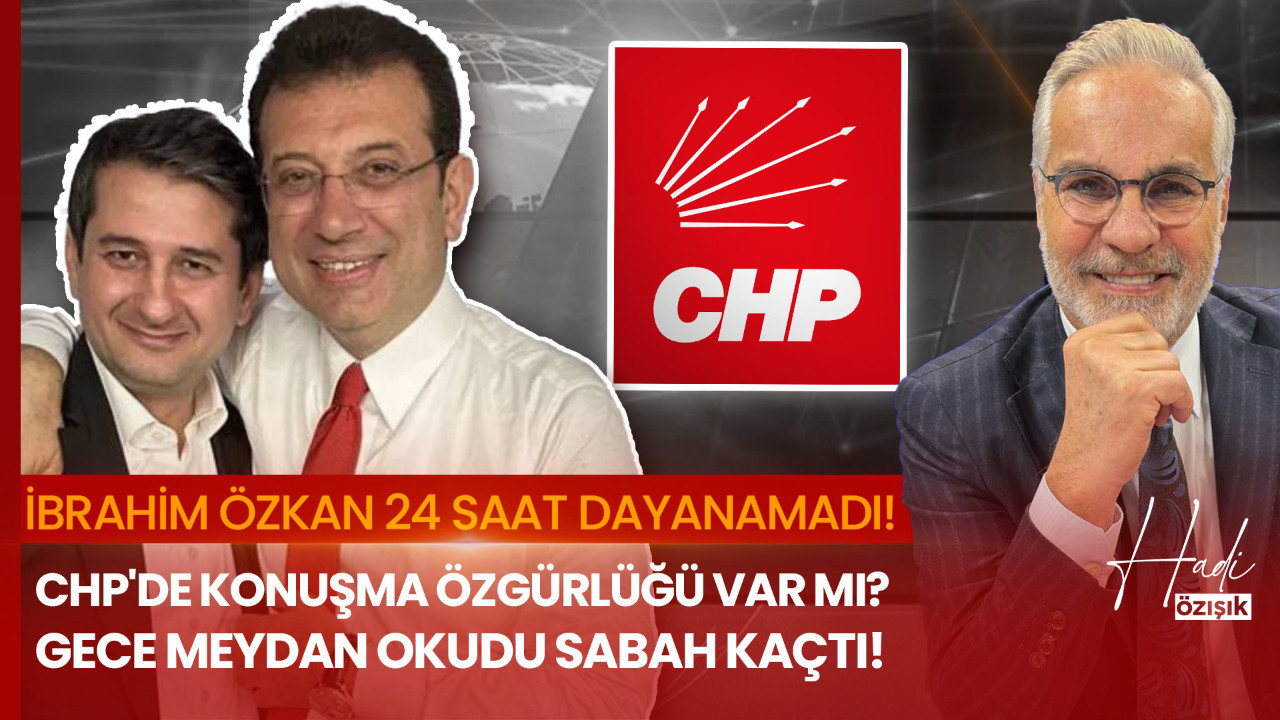 CHP tartışması büyüyor: İbrahim Özkan canlı yayına neden katılmadı?